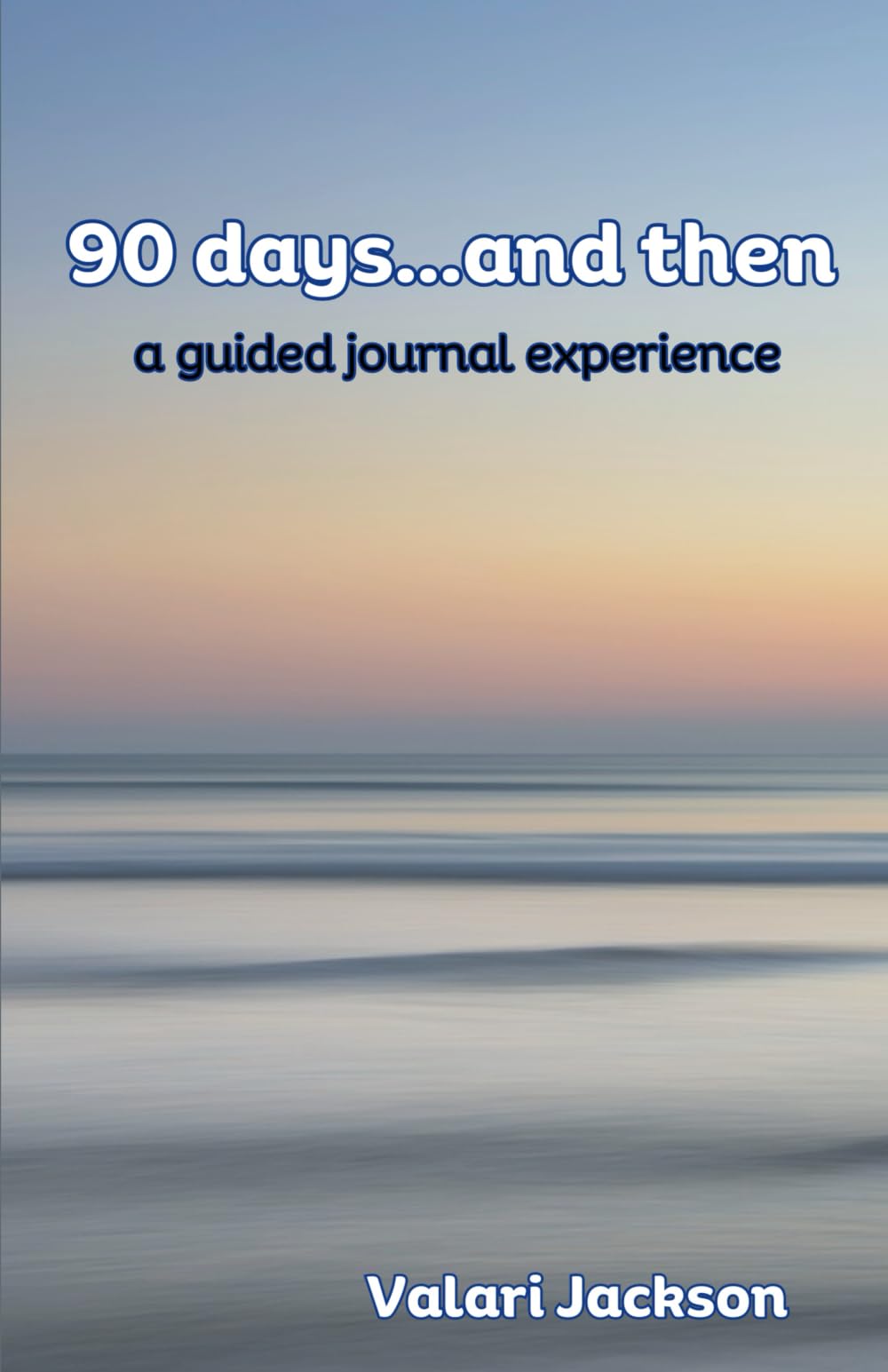 90 days...and then: a guided journal experience - 5896