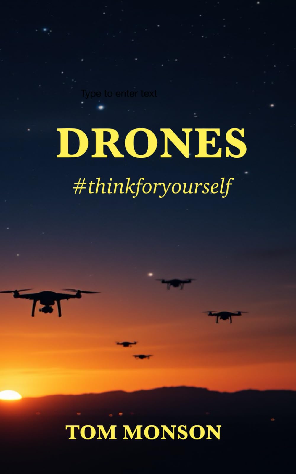 Drones: #thinkforyourself