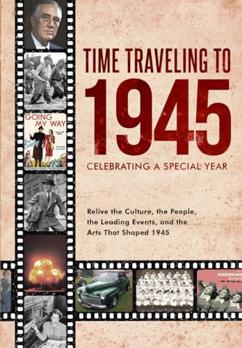 Time Traveling to 1945: Celebrating a Special Year - 3258