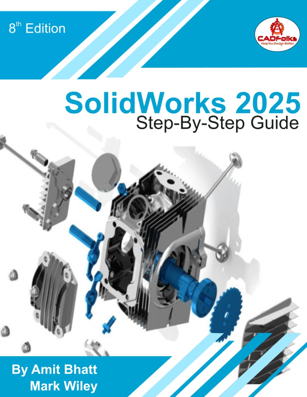 SolidWorks 2025 - Step-By-Step Guide: Part, Assembly, Drawings, Sheet Metal, & Surfacing