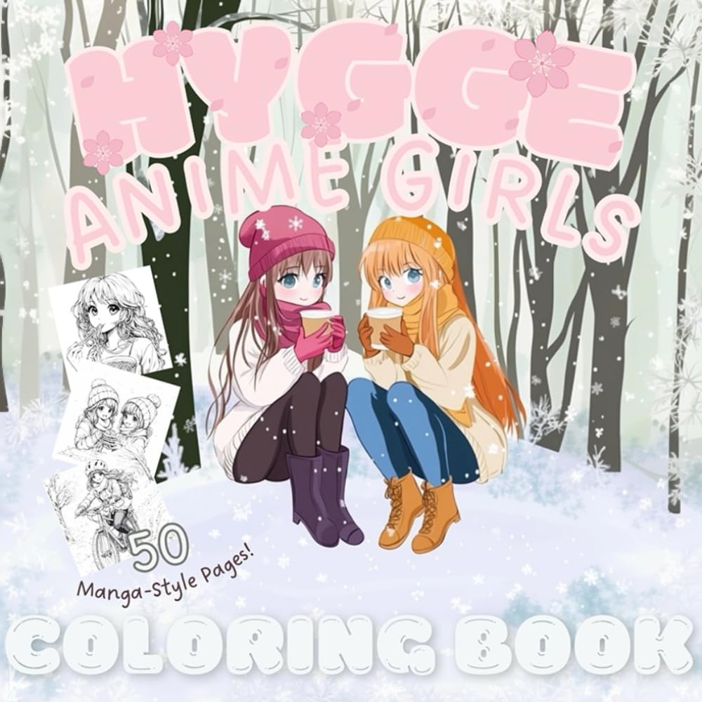 Hygge Anime Girls Coloring Book: 50 Cozy Winter Themed Manga Style Pages for Kids and Adults