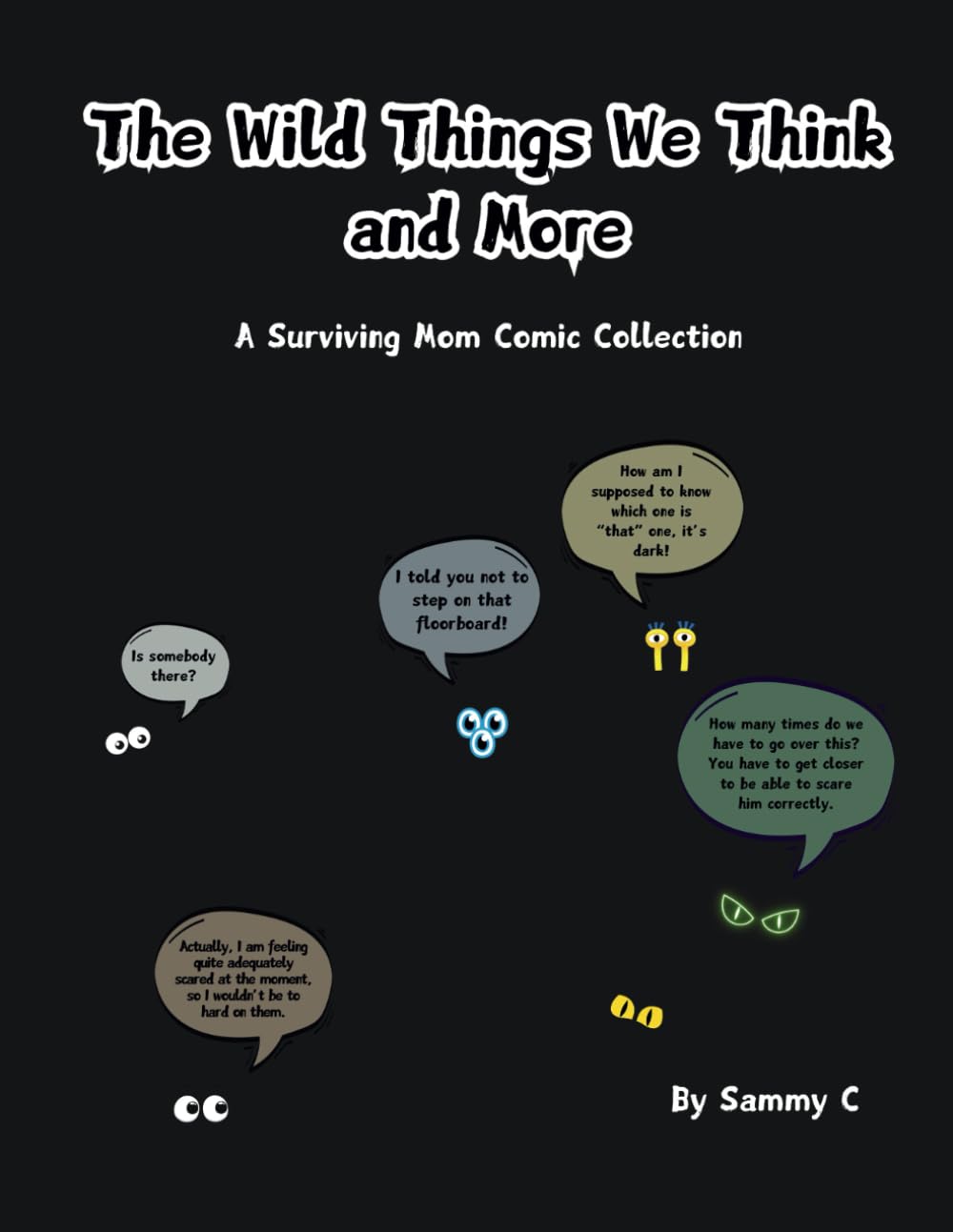 The Wild Things We Think And More: A Surviving Mom Comic Collection - 7542