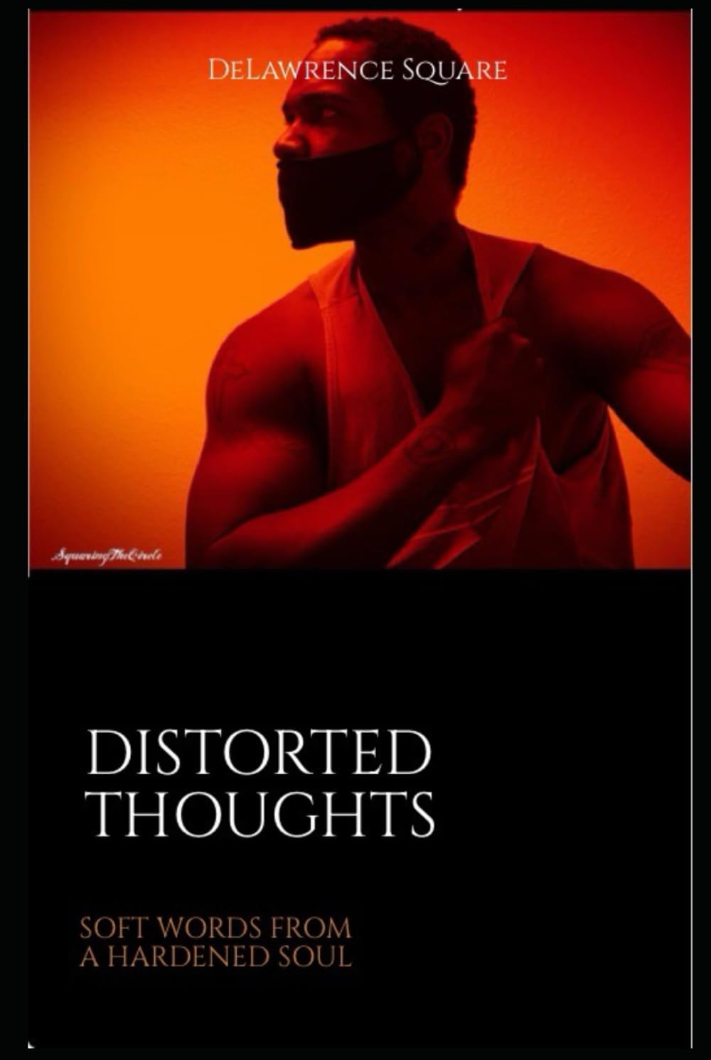 Distorted Thoughts: Soft words from a hardened soul