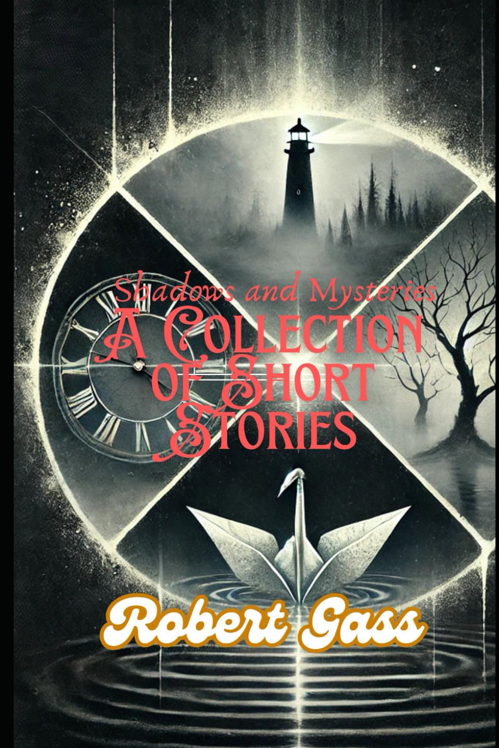 Shadows and Mysteries: A Collection of Short Stories (Short Stories and Science Fiction)