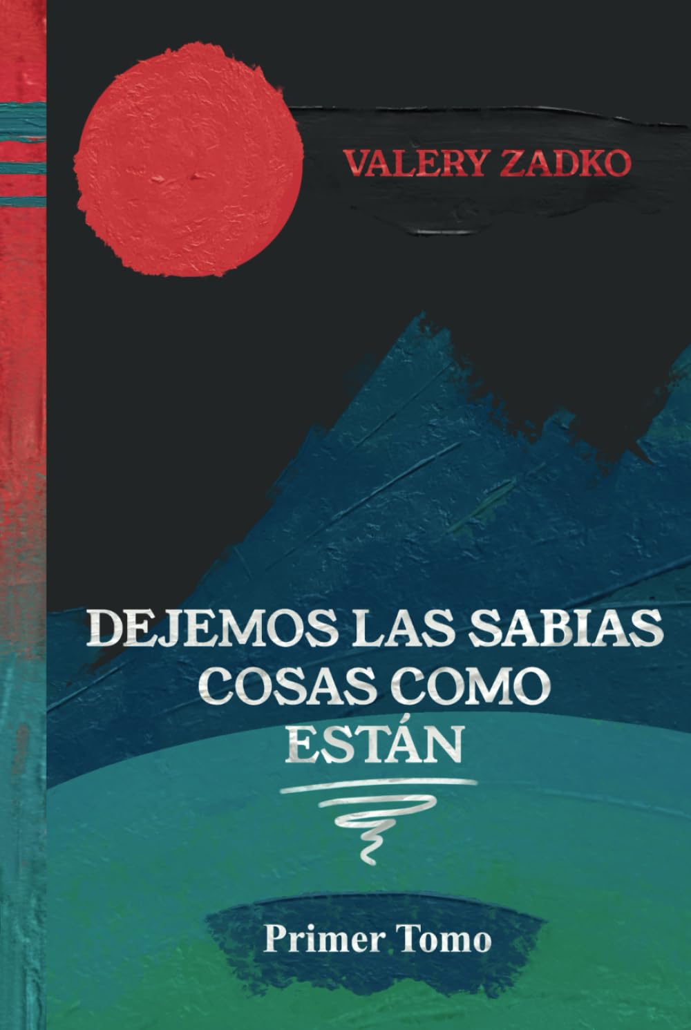 Dejemos las Sabias Cosas Como Están (Spanish Edition) - 1064