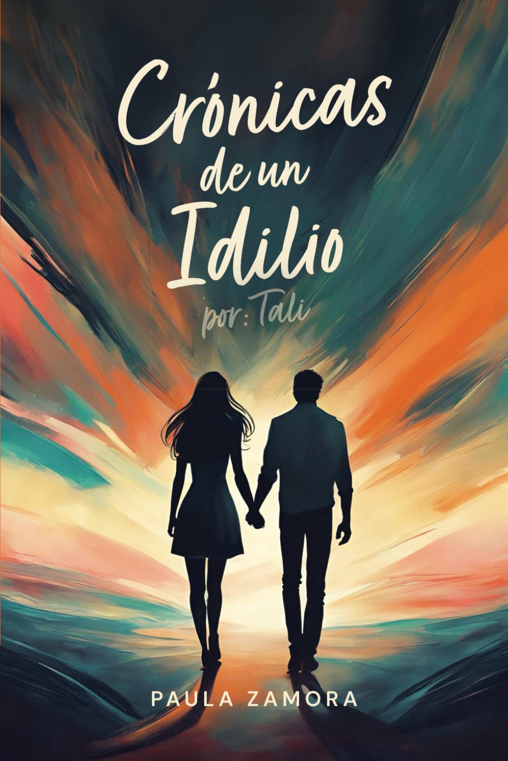 Crónicas de un Idilio (Spanish Edition)