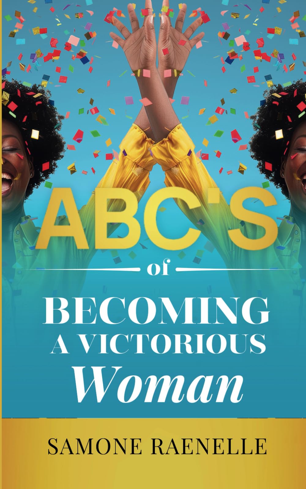 The ABC's of Becoming a Victorious Woman
