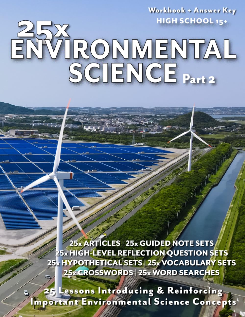 25x: Environmental Science - Part 2: WORKBOOK PLUS ANSWER KEYS & LECTURE NOTES (25x High & Middle School Science Series) - 6311