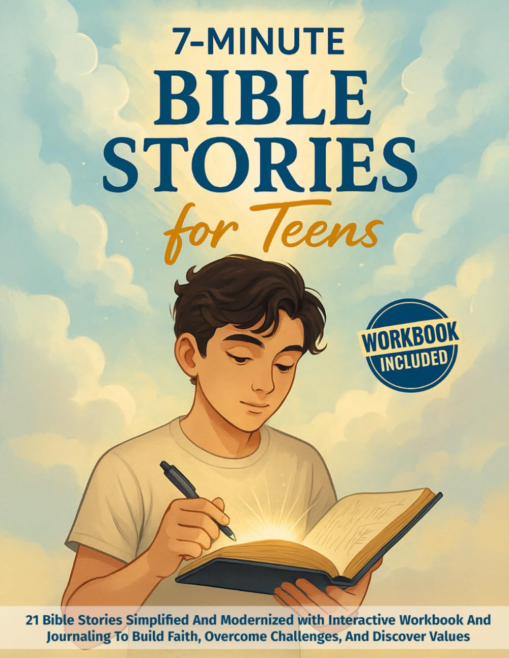 7-Minute Bible Stories For Teens: 21 Bible Stories Simplified And Modernized with Interactive Workbook And Journaling To Build Faith, Overcome Challenges, And Discover Values - 7917