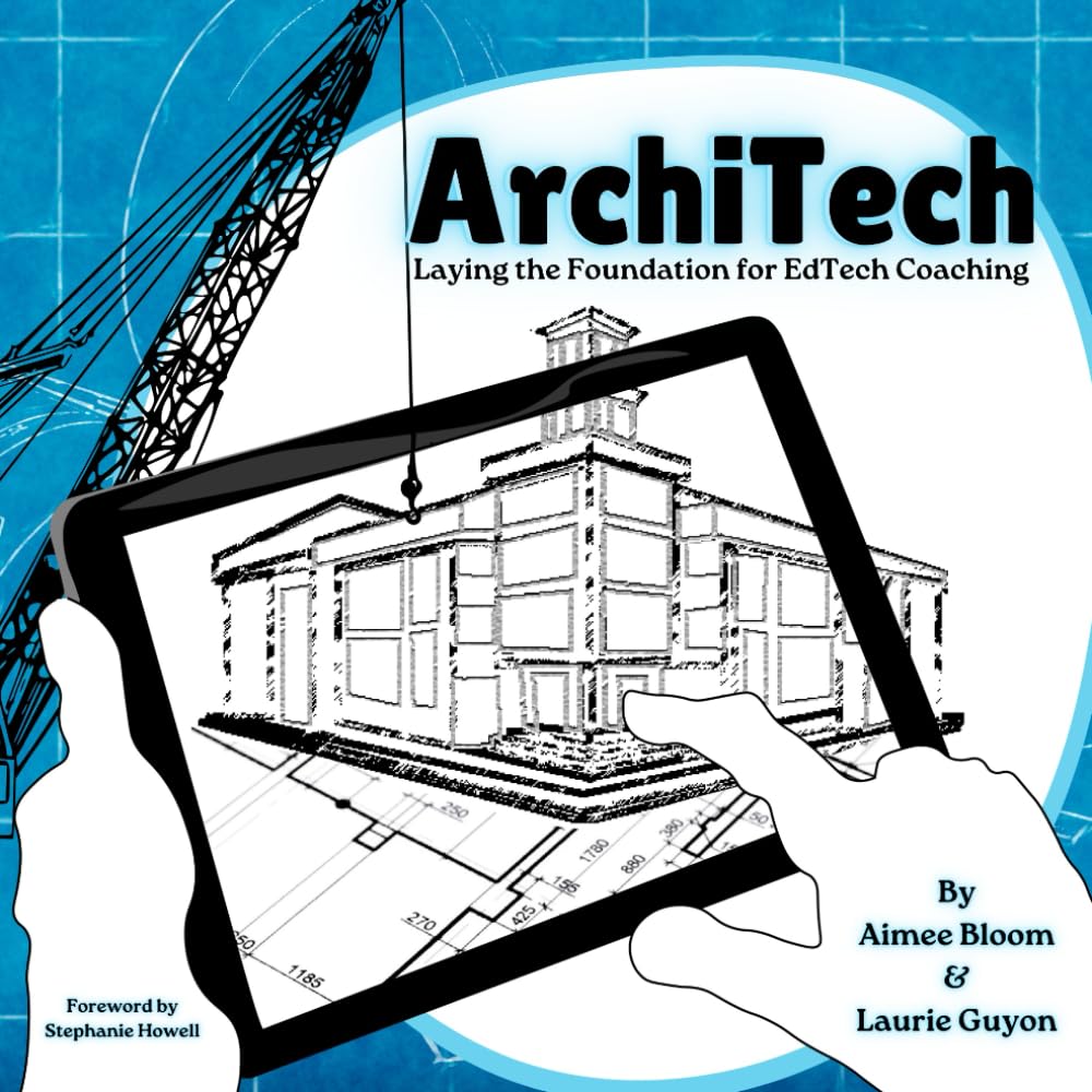 ArchiTech: Laying the Foundation for EdTech Coaching