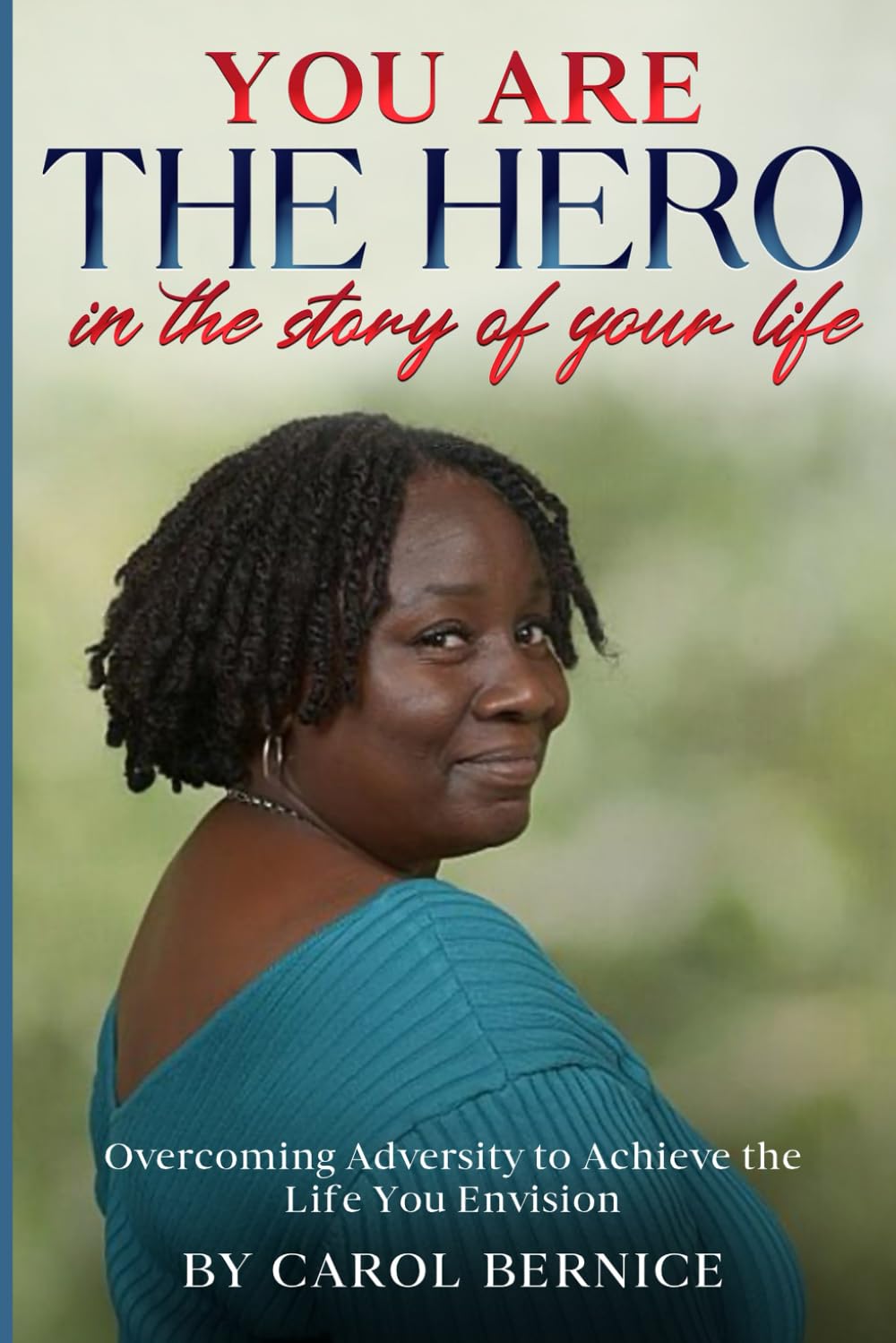 You Are the Hero in the Story of Your Life