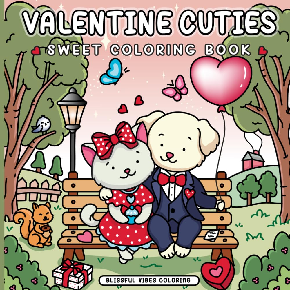 Valentine Cuties: Sweet Coloring Book: Cute and Cozy Valentine's Day Animals Coloring Book For Adults And Teens, Fun Hygge Vibes for Relaxation And Stress Relief - 5710