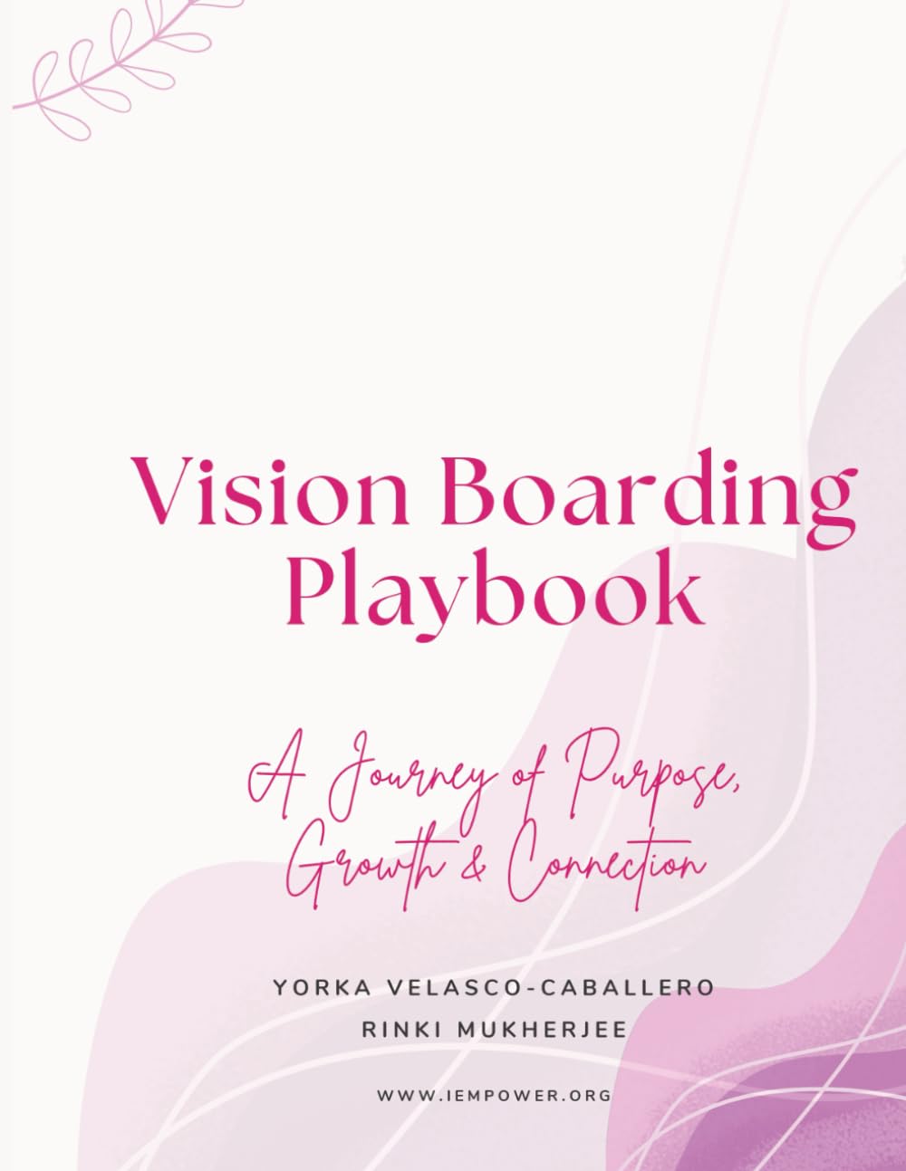 Vision Boarding Playbook: A Journey of Purpose, Growth, and Connection