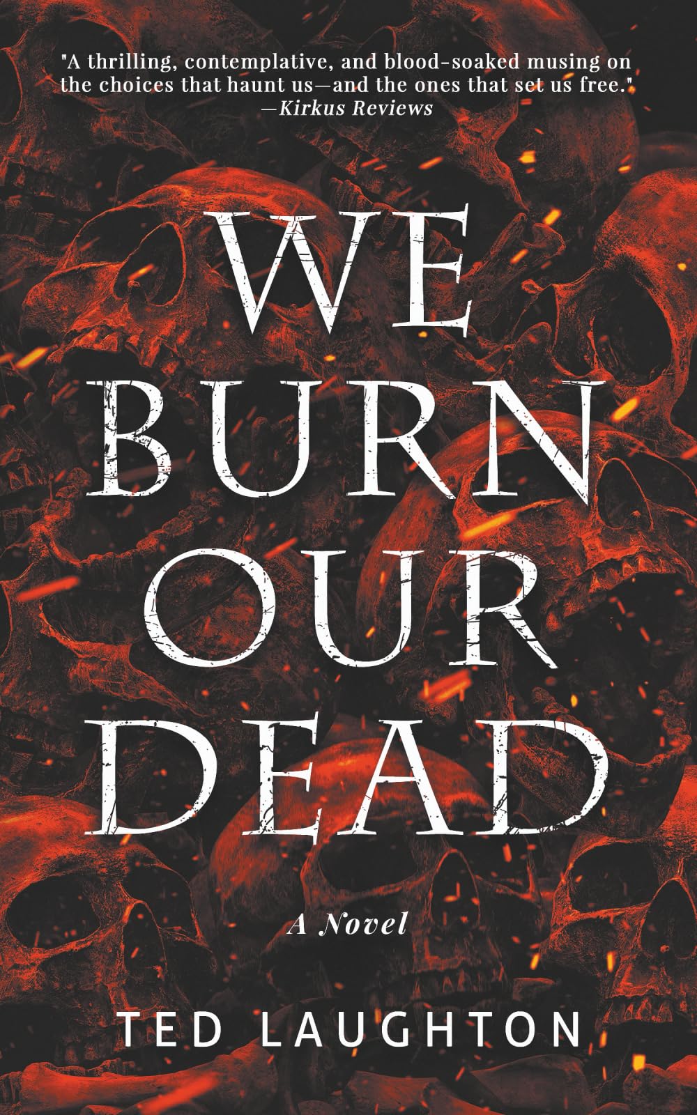 We Burn Our Dead - 4318
