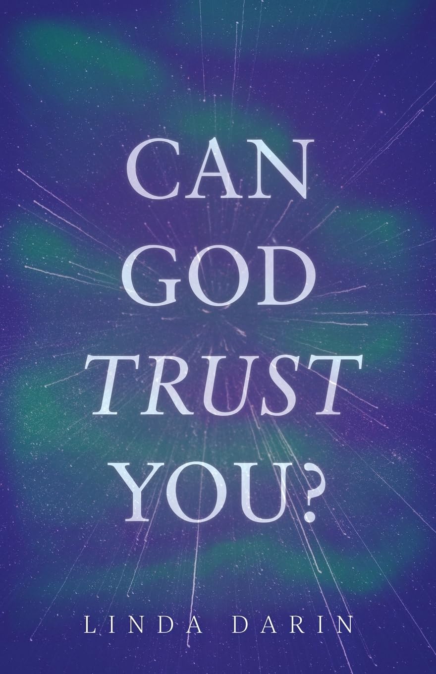 Can God Trust You?