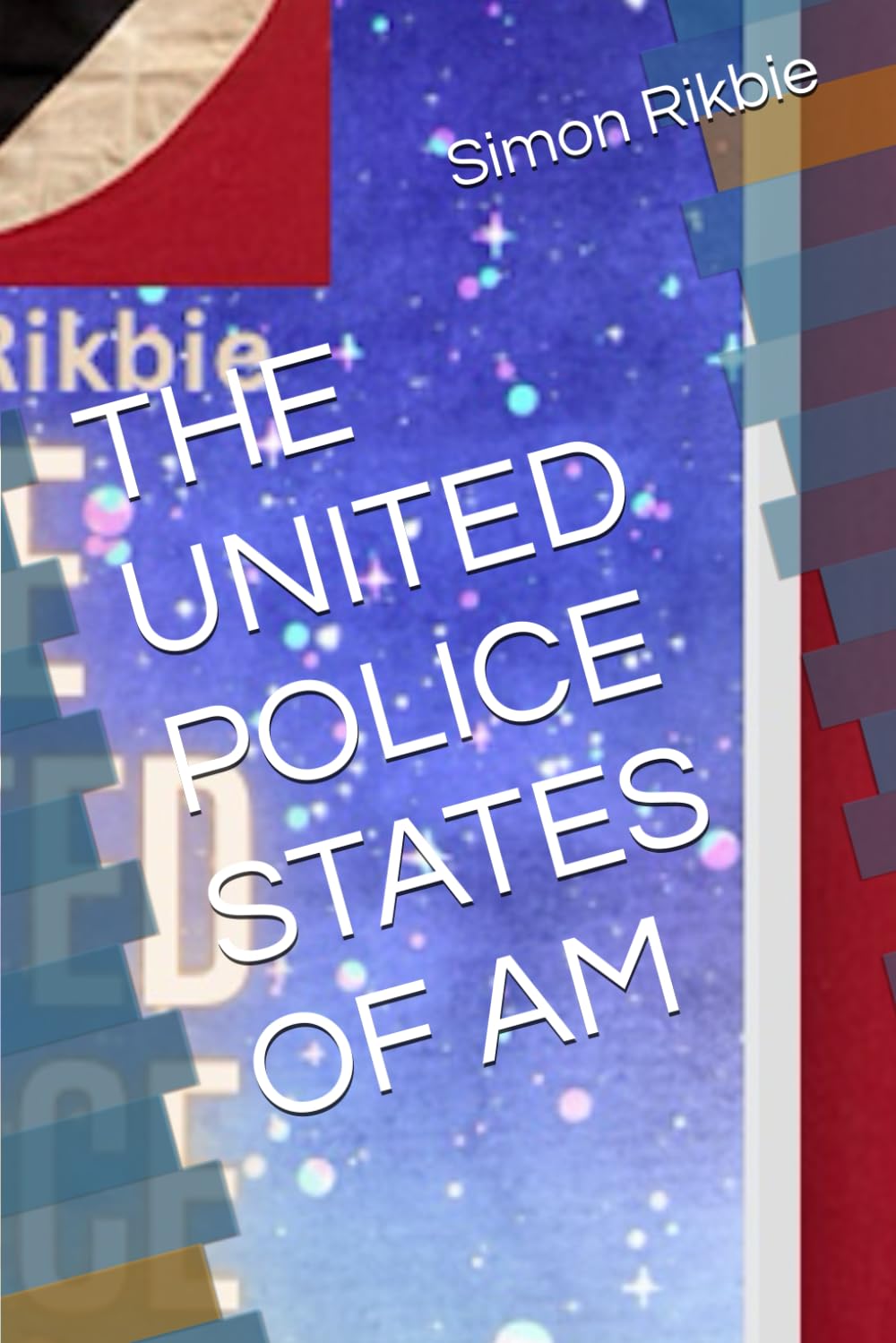 THE UNITED POLICE STATES OF AM