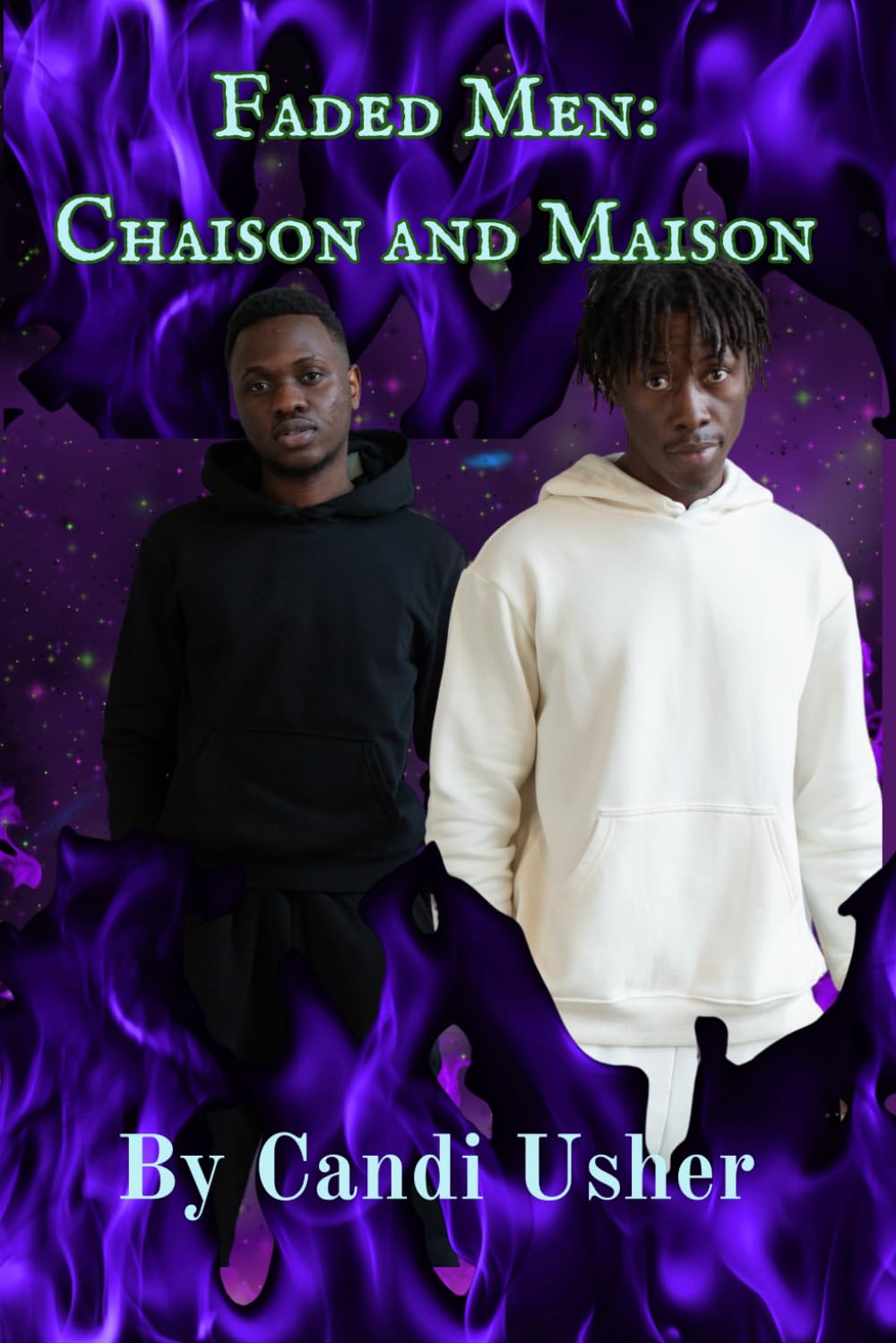 Faded Men: Chaison and Maison (Locced and Loaded Ladies and Faded Men)