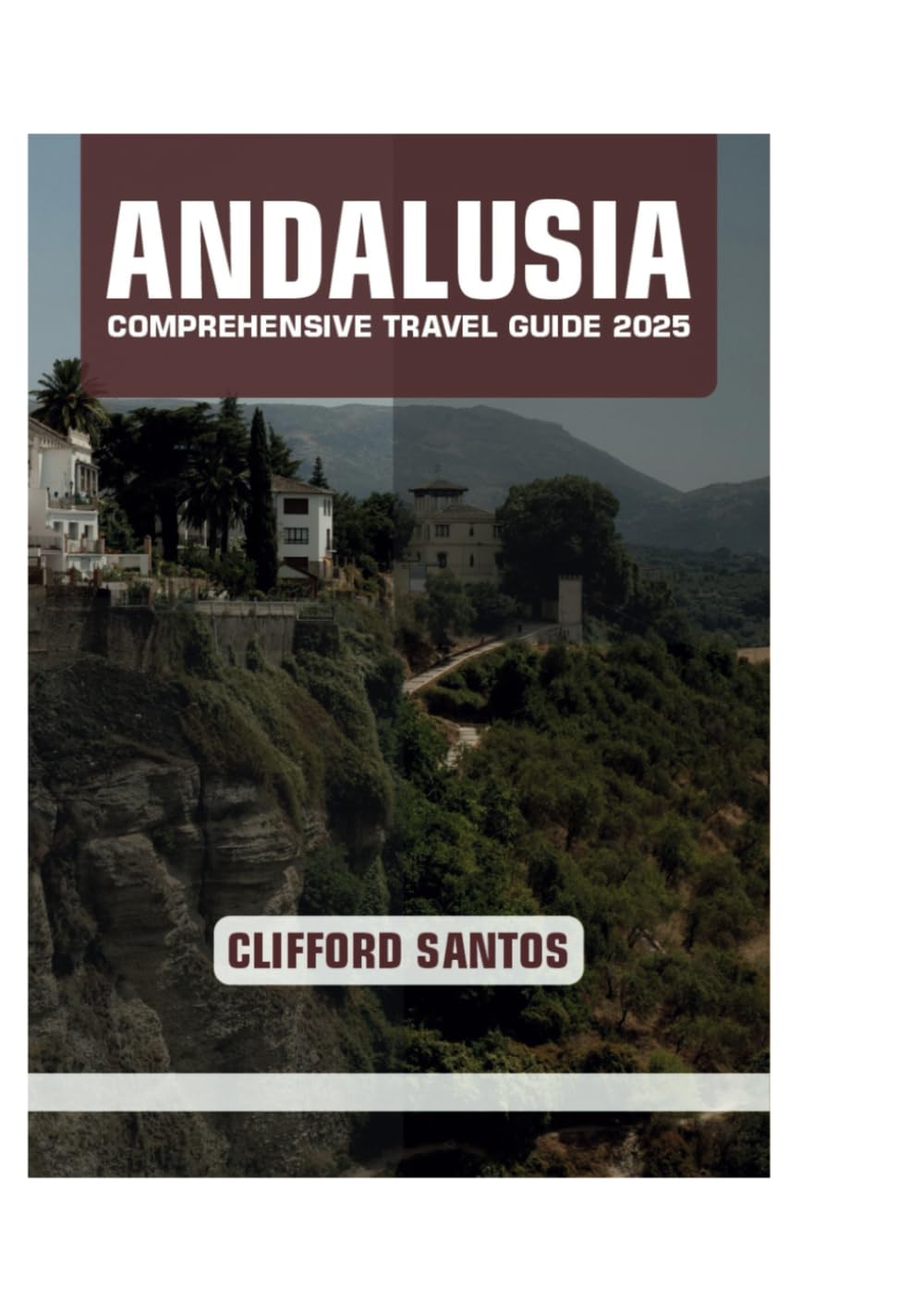 ANDALUSIA COMPREHENSIVE TRAVEL GUIDE 2025 - 2392