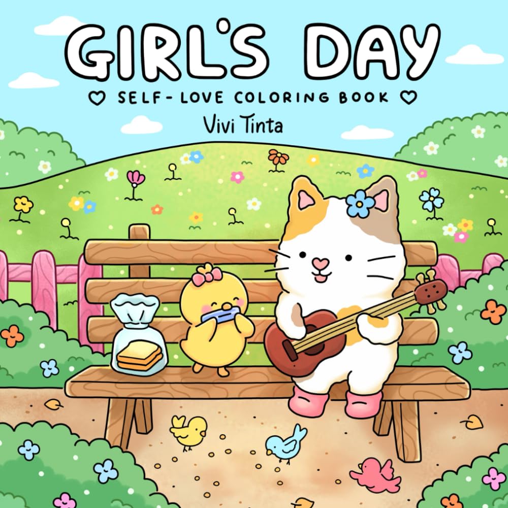Girl’s Day: Self-Love Coloring Book for Adults & Teens Featuring Activities in Everyday Life (Fuzzy Friends Coloring) - 7544