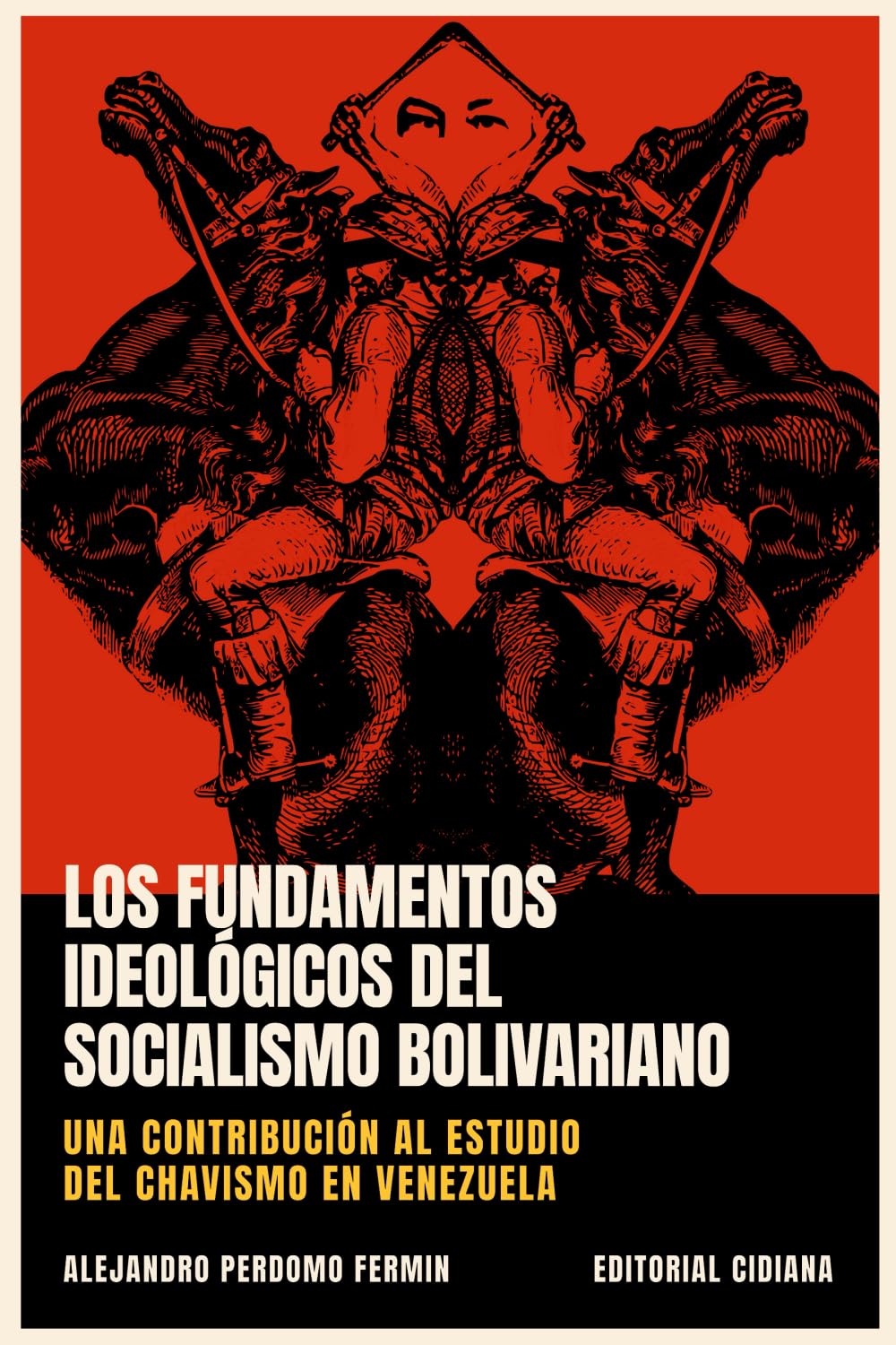 Los fundamentos ideológicos del socialismo bolivariano: Una contribución al estudio del chavismo en Venezuela (Spanish Edition)