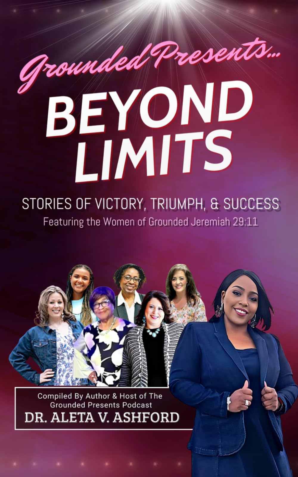 Beyond Limits: Stories of Victory, Triumph, & Success (Grounded Presents)