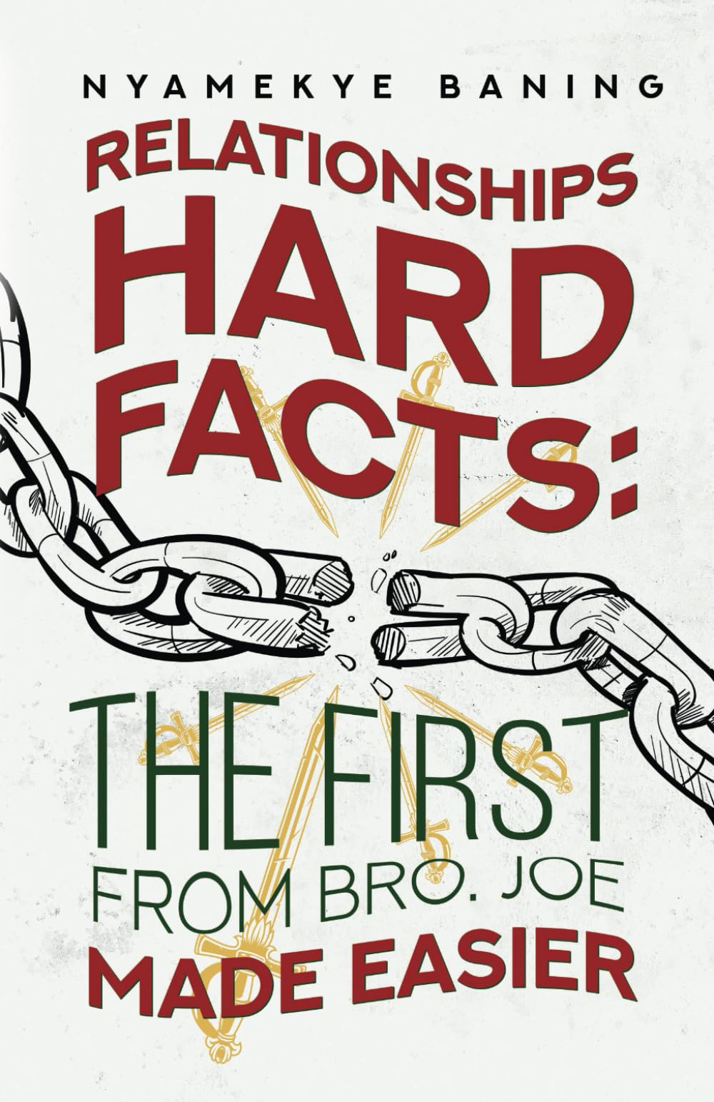 Relationships Hard Facts: The First From Bro. Joe Made Easier