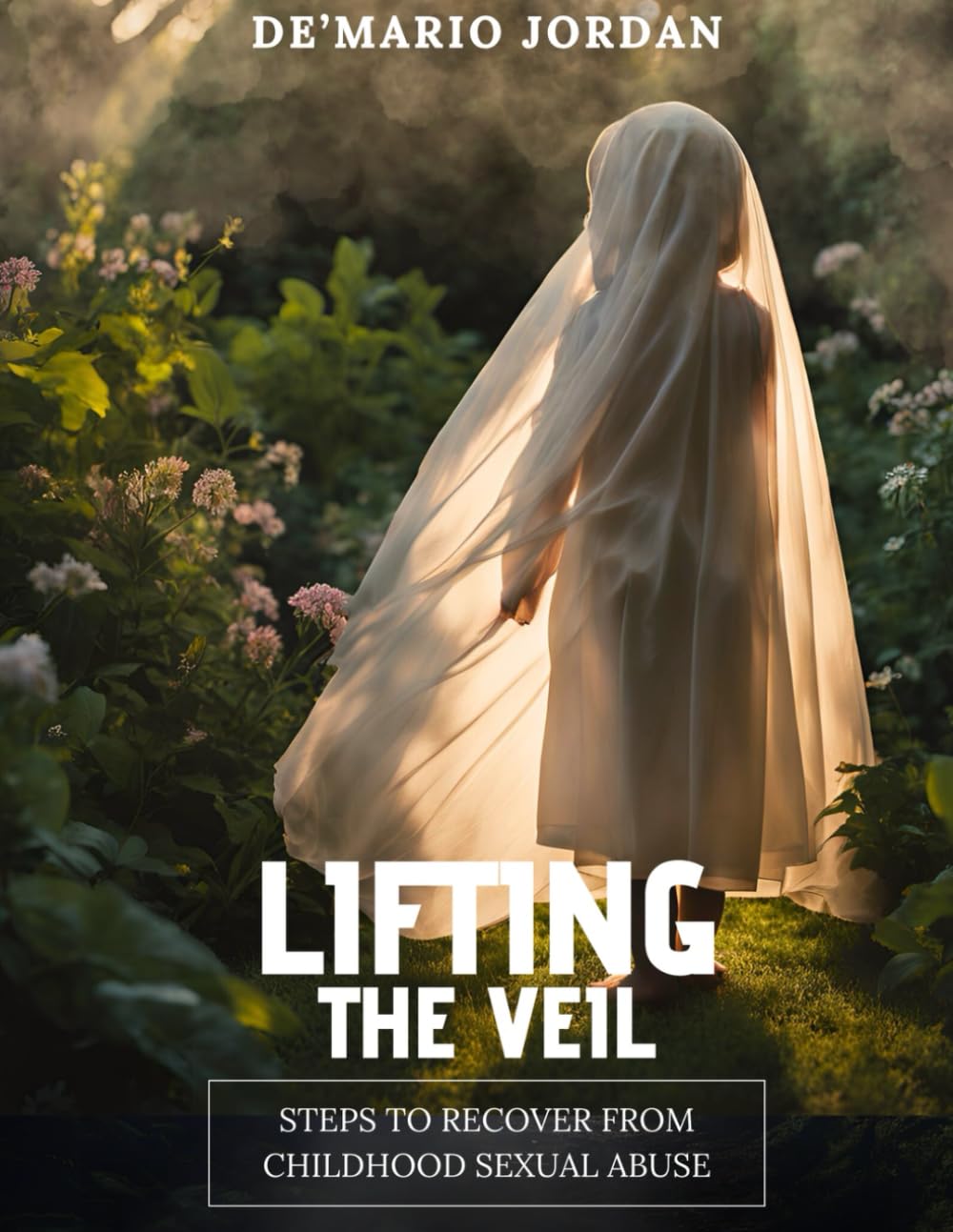 Lifting the Veil: Steps to Recover from Childhood Sexual Abuse