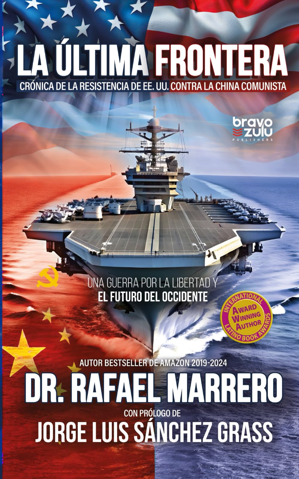 La Última Frontera: Crónica de la Resistencia de EE. UU. Contra la China Comunista (Spanish Edition) - 8454