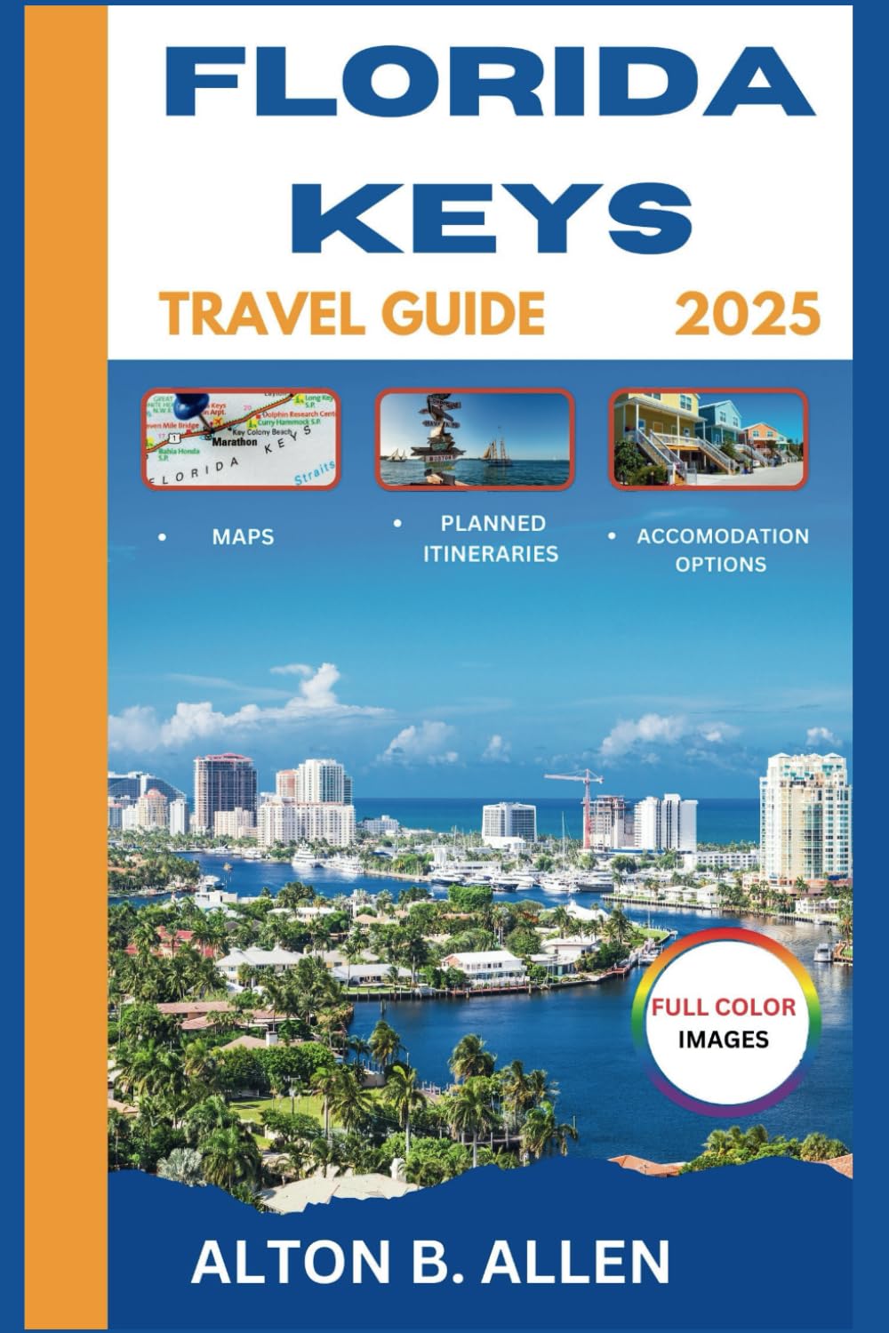 Florida Keys travel guide 2025 ( Full Color): A Tropical Escape | Uncover the Sunshine State's Southernmost Isles. - 6296