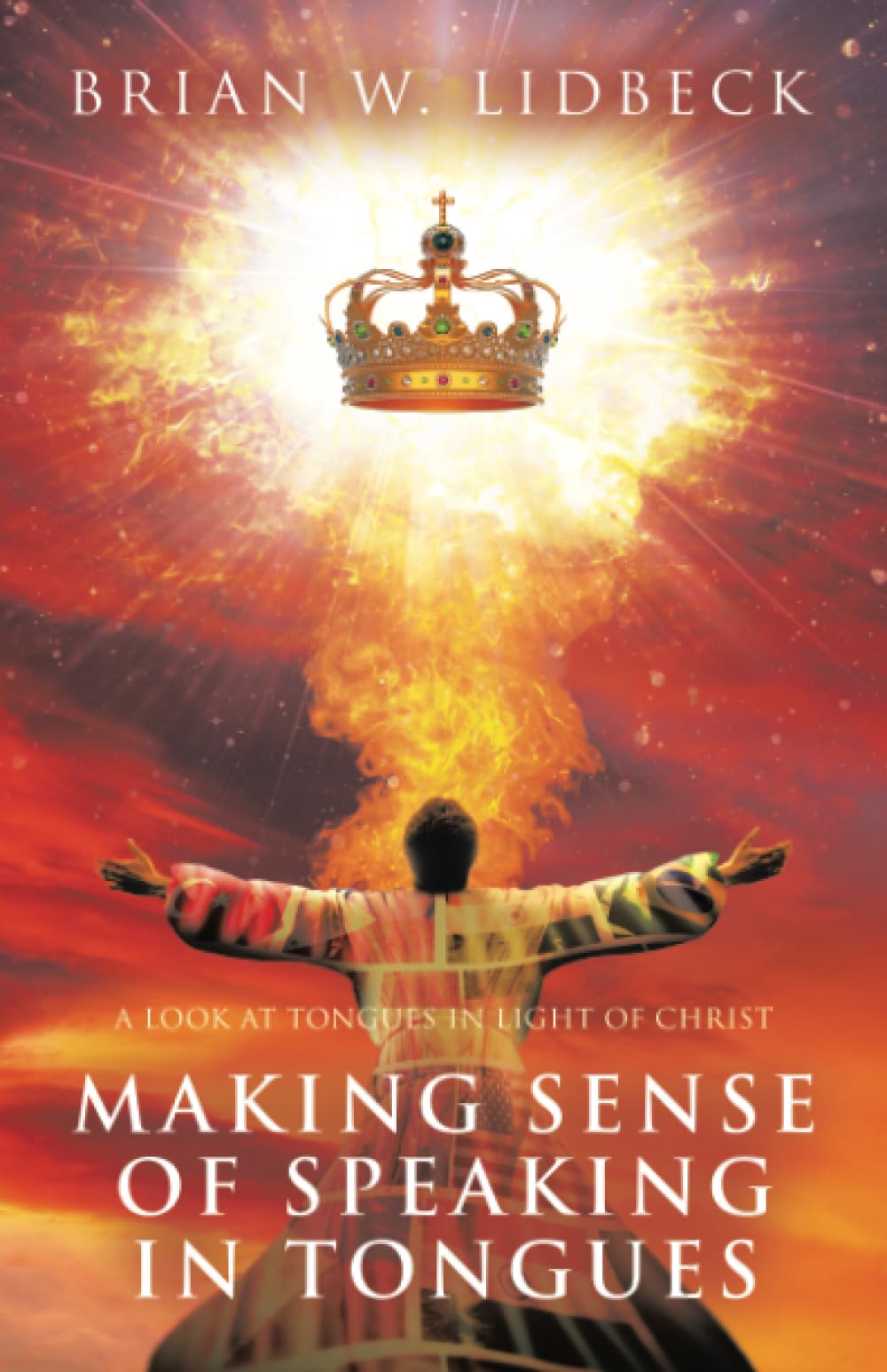 Making Sense of Speaking in Tongues: A Look at Tongues in Light of Christ