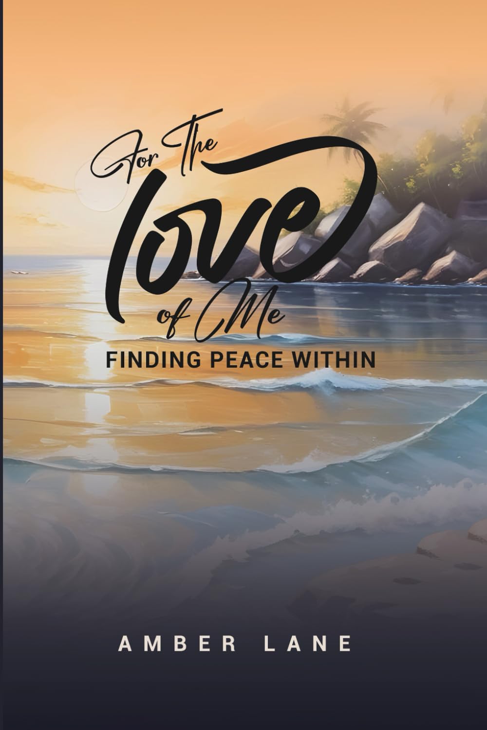 For the Love of Me: Finding Peace Within