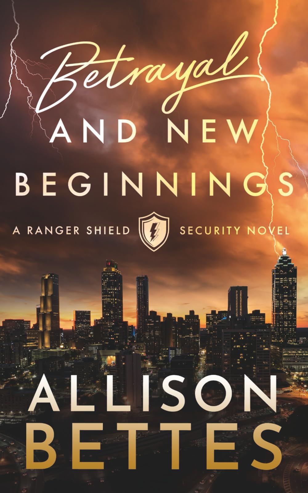 Betrayal & New Beginnings (Ranger Shield Security Series) - 551