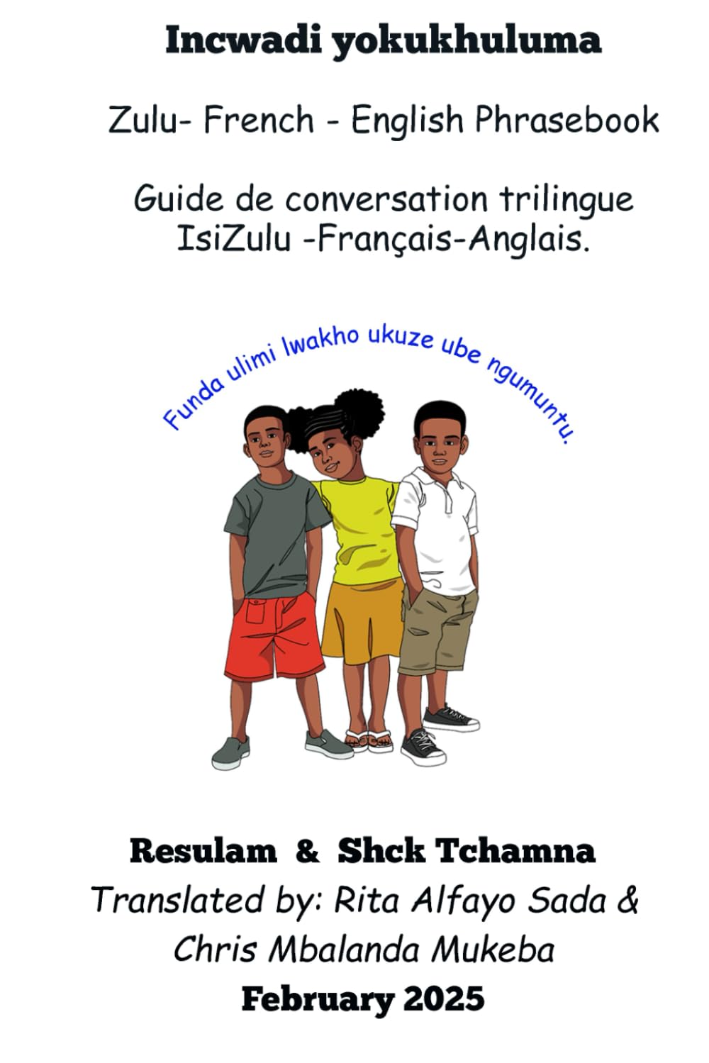 Zulu - French - English Phrasebook: Guide de conversation trilingue IsiZulu – Français - Anglais - 2103