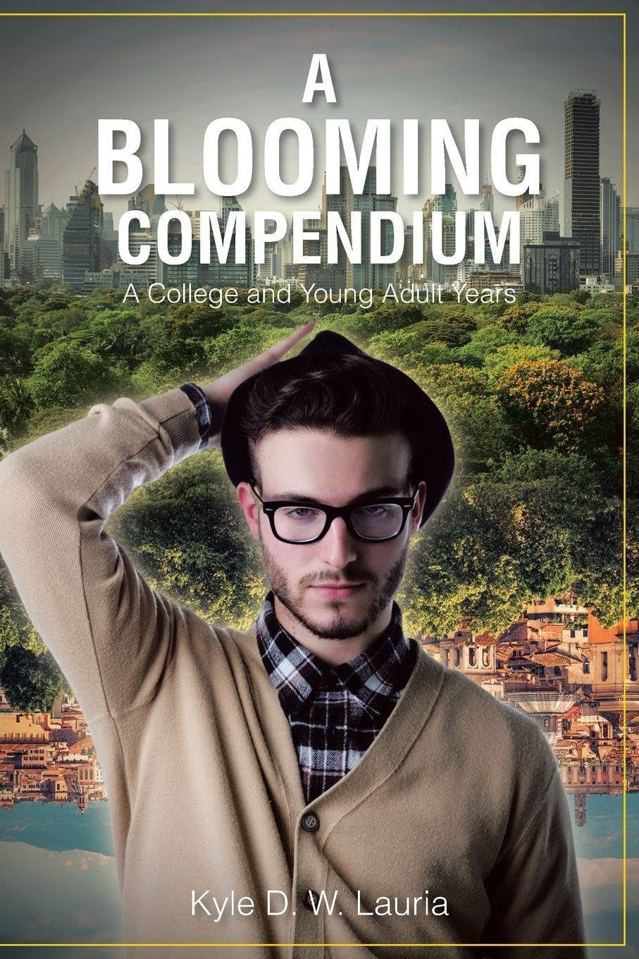 A Blooming Compendium: A College and Young Adult Years
