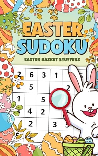 Easter Basket Stuffers: Sudoku for Kids: 100 Puzzles from Easy to Hard (4x4 6x6 9x9) Fun Activity Book for Boys and Girls Ages 4-8 8-12 - 1636