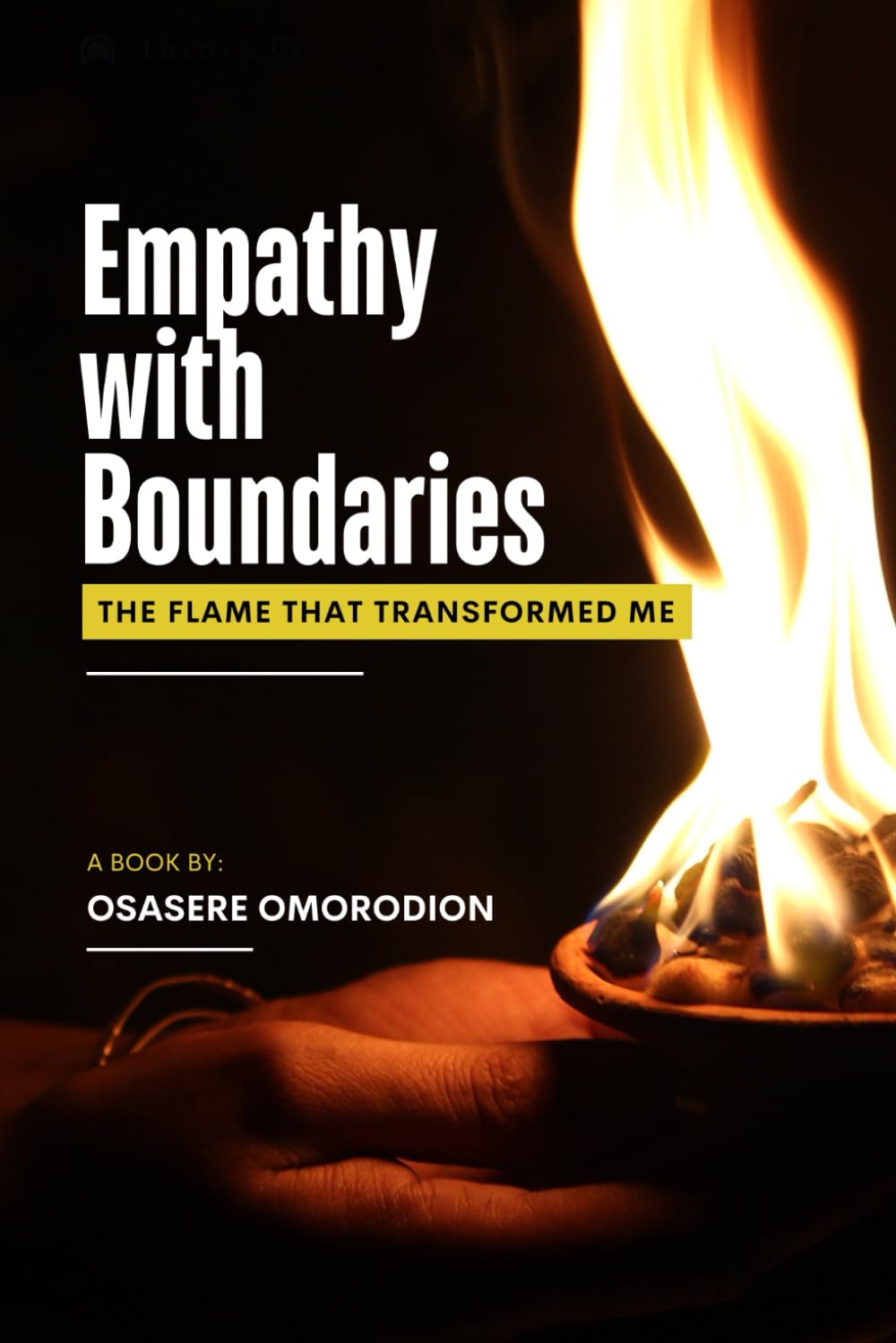 EMPATHY WITH BOUNDARIES: The Flame That Transformed Me