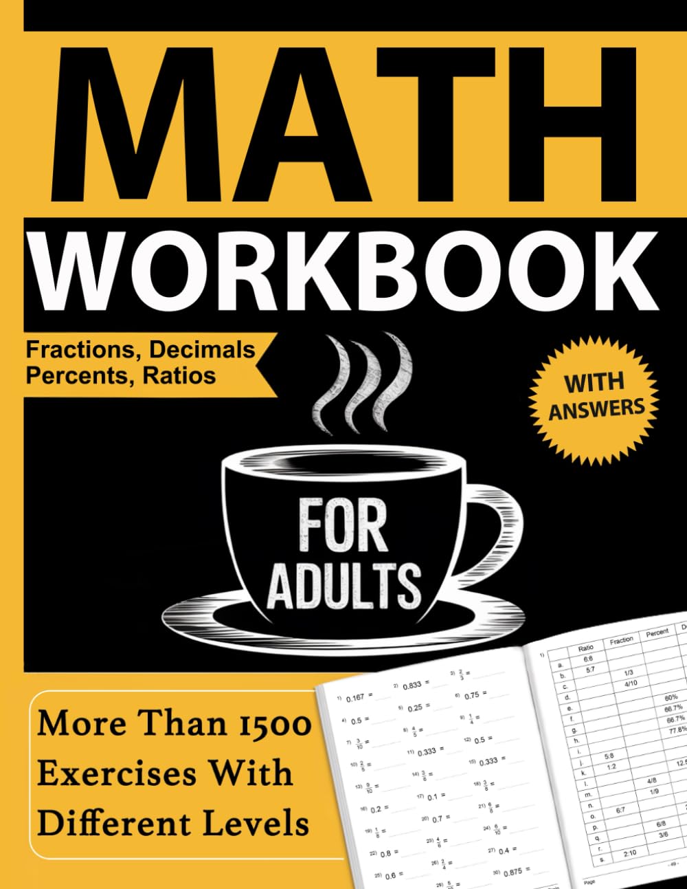 Fractions, Decimals, Percents, and Ratios Math Workbook For Adults With Answers: Math Practice Workbook For Adults and Seniors With +1500 Fractions, ... and Ratios Exercises With Answers Key - 1491