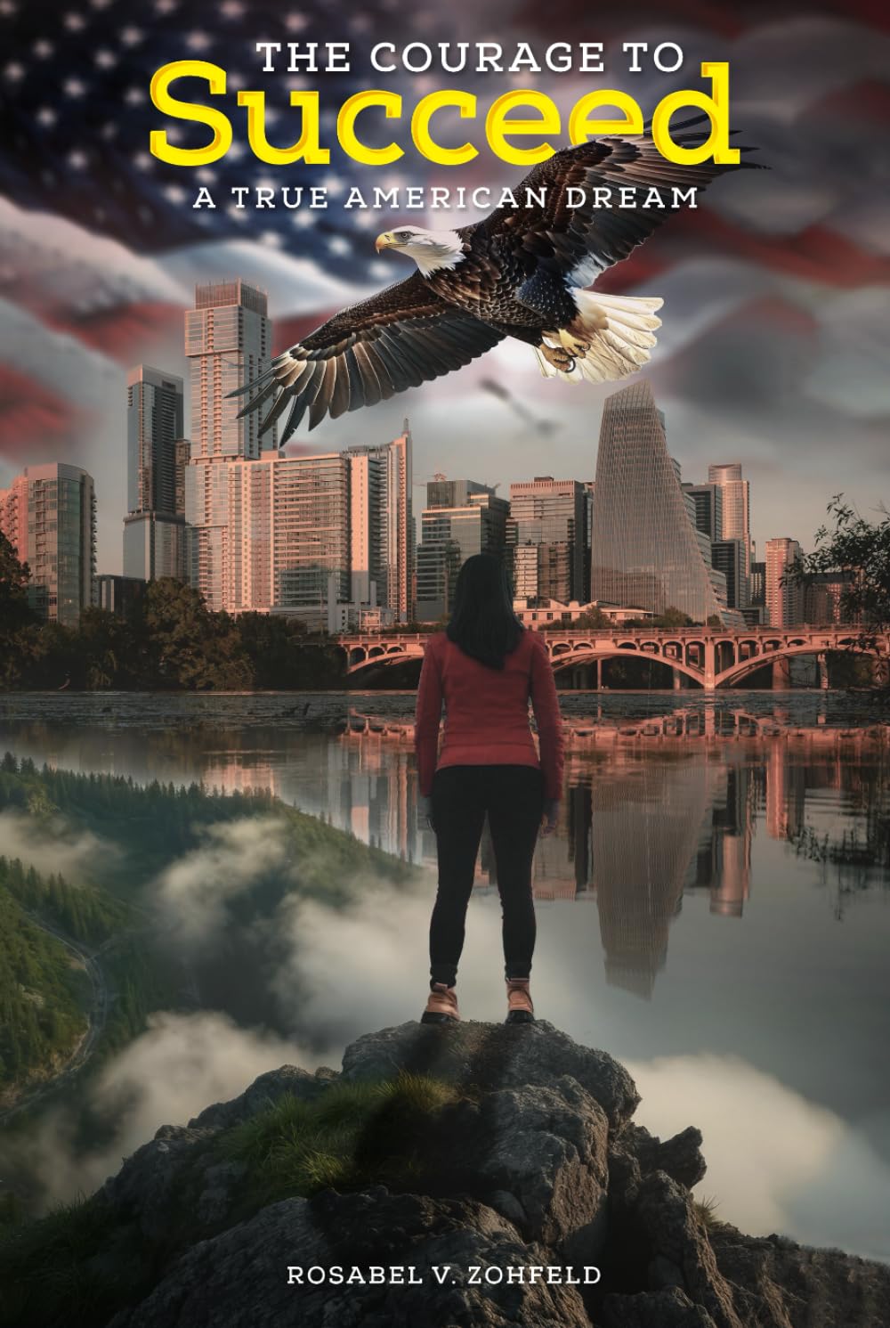 The Courage To Succeed: A True American Dream