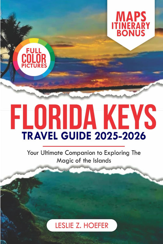 Florida Keys Travel Guide 2025-2026: Your Ultimate Companion to Exploring the Magic Of the Islands (ExploreNow Travel Series) - 8190