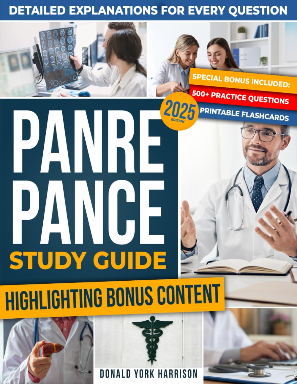 PANCE PANRE Study Guide: Become a Certified Physician Assistant with Full-Length Mock Exams, Realistic Practice Questions, & Detailed Answers for PANCE Mastery