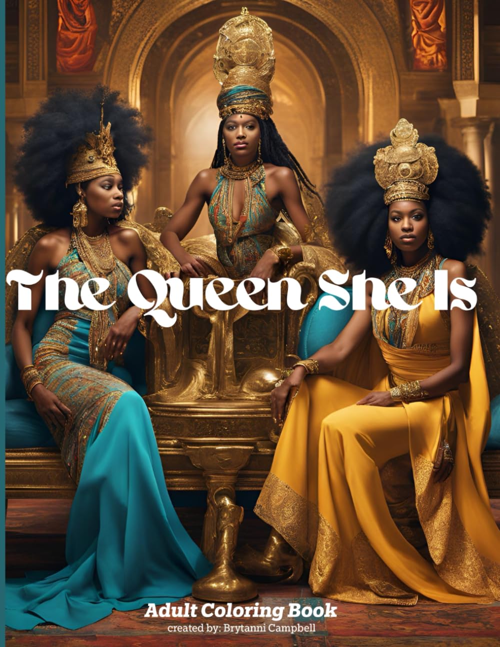 The Queen She Is: Adult Coloring Book
