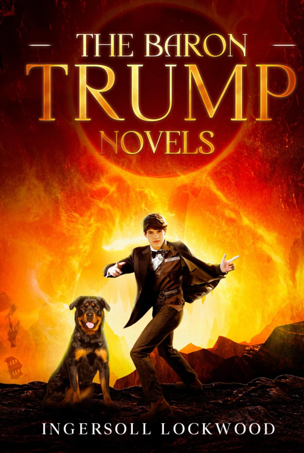 The Baron Trump Novels: Baron Trump's Marvelous Underground Journey & Travels and Adventures of Little Baron Trump and His Wonderful Dog Bulger - 8861