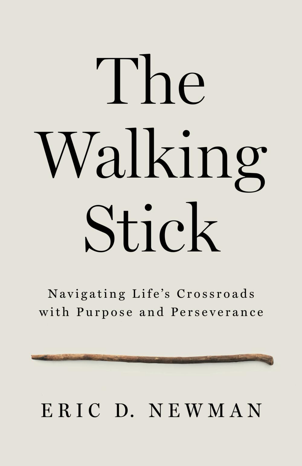 The Walking Stick: Navigating Life’s Crossroads with Purpose and Perseverance