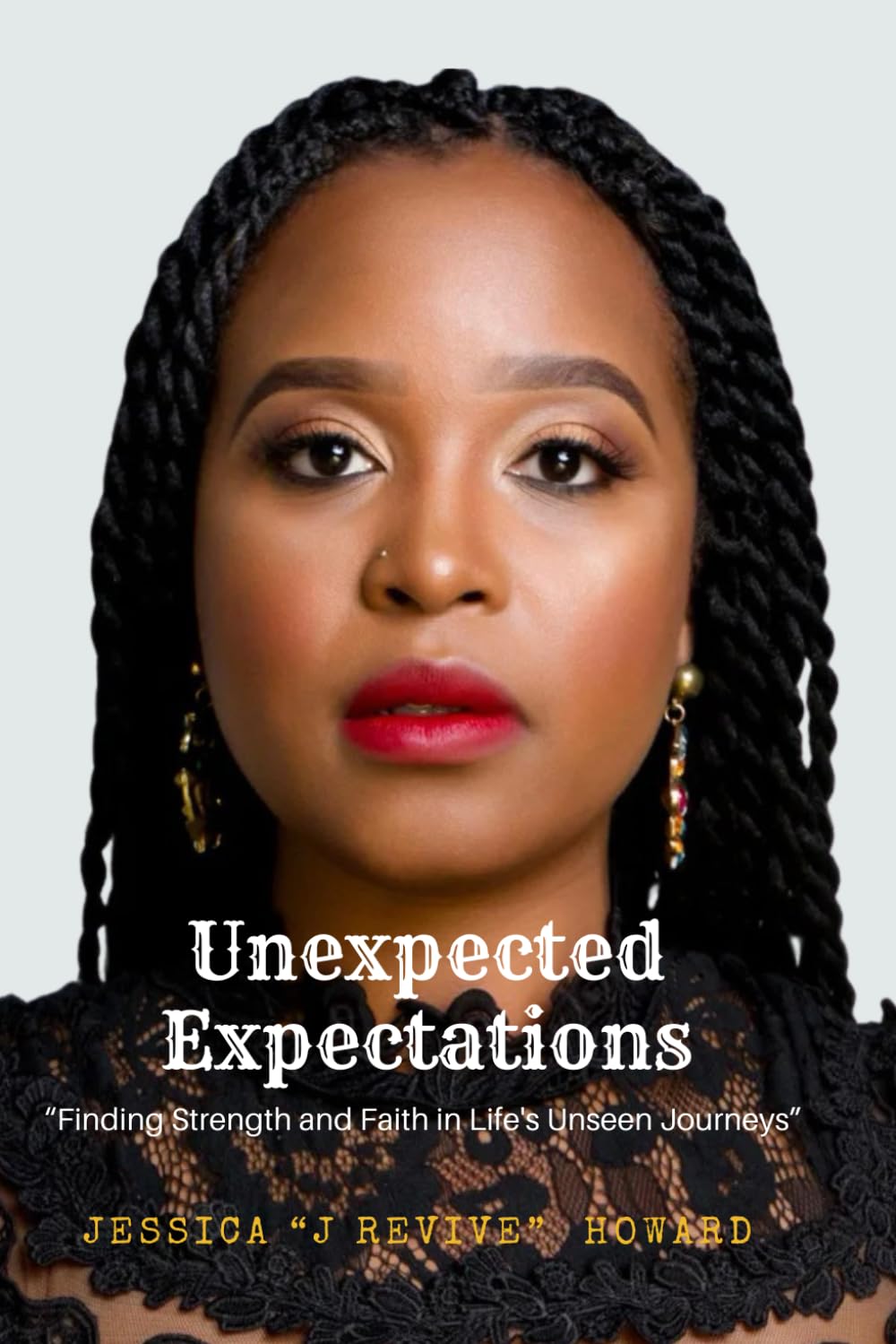 Unexpected Expectations: Finding Strength And Faith In Life's Unseen Journey - 7413