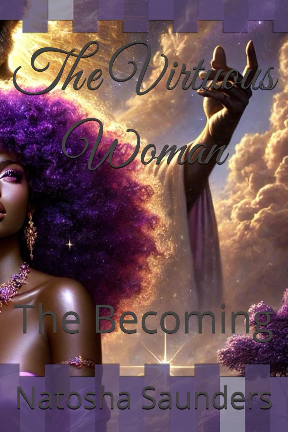The Virtuous Woman: The Becoming