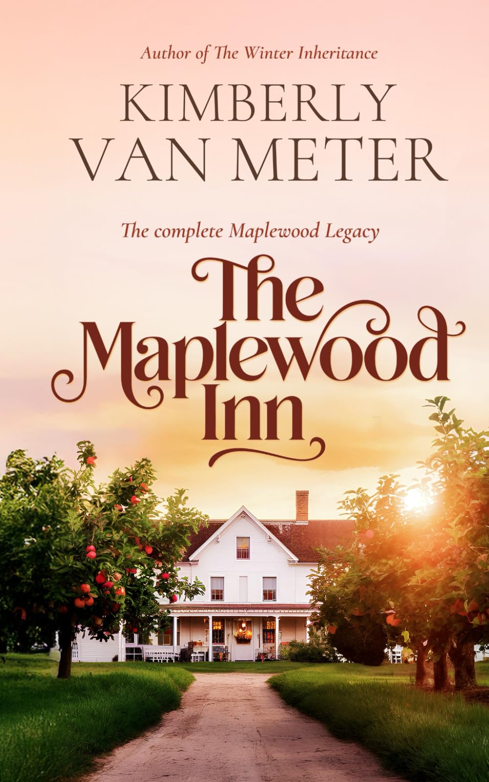 The Maplewood Inn: The Complete Maplewood Legacy (The Maplewood Legacy) - 6565