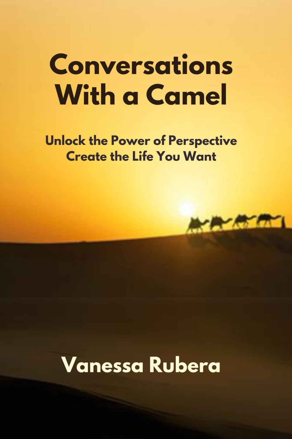 Conversations with a Camel: Impactful Quotes To Inspire And Guide You To Your Best Self
