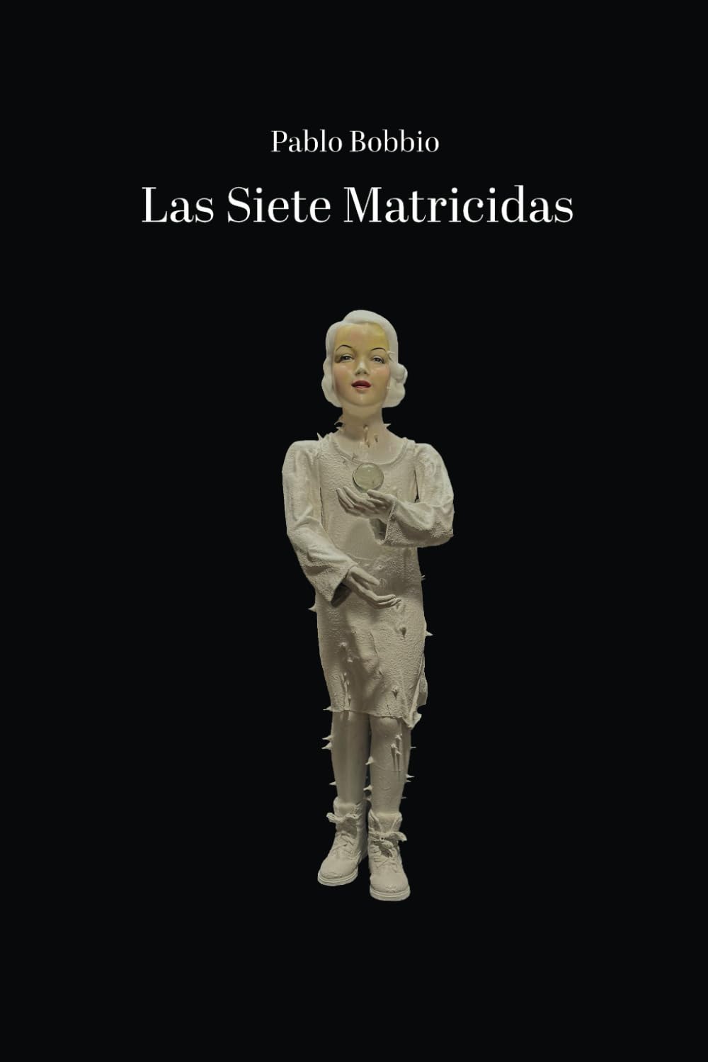Las Siete Matricidas (Spanish Edition)