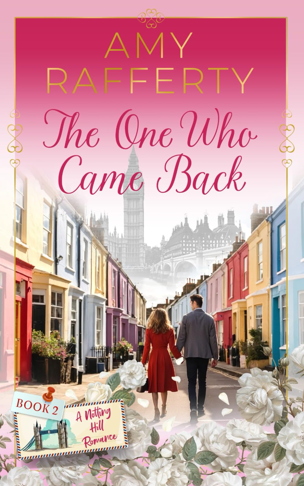 The One Who Came Back (A Notting Hill Romance) - 3538