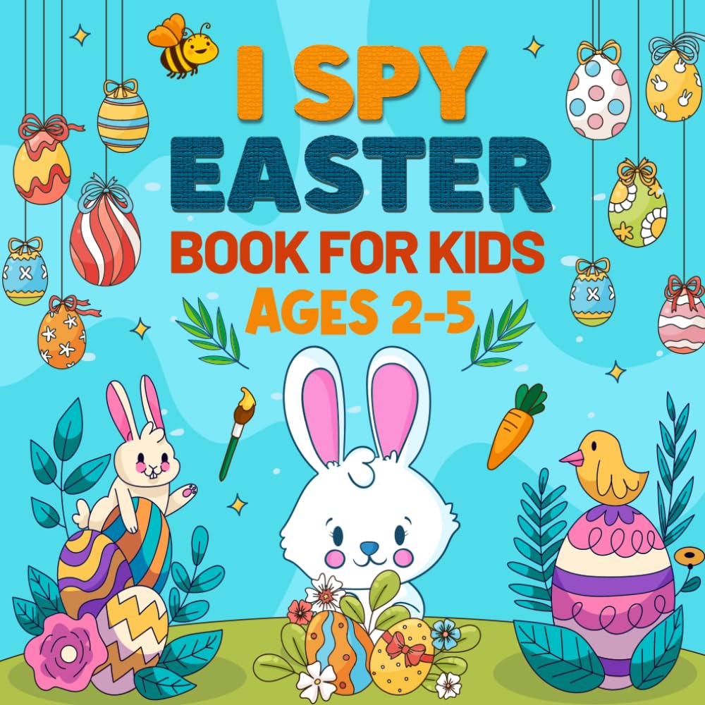 I Spy Easter Book for Kids Ages 2-5: Interactive Coloring and Learning Activities with an Exciting Guessing Game Adventure for Toddlers and Preschoolers - 3701
